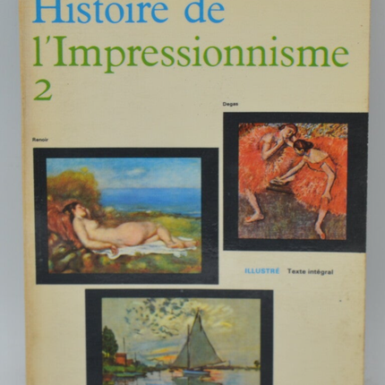 Histoire de l'impressionnisme tome 2 - John Rewald - 1971 - livre