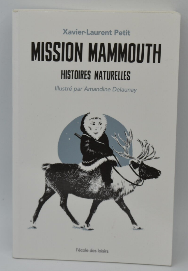 Mission Mammouth – A.-M. Martin – Roman jeunesse aventure et animaux préhistoriques - livre