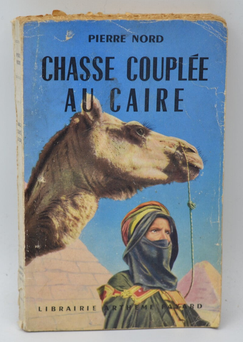 Chasse couplée au Caire - Pierre Nord - 1954 - livre