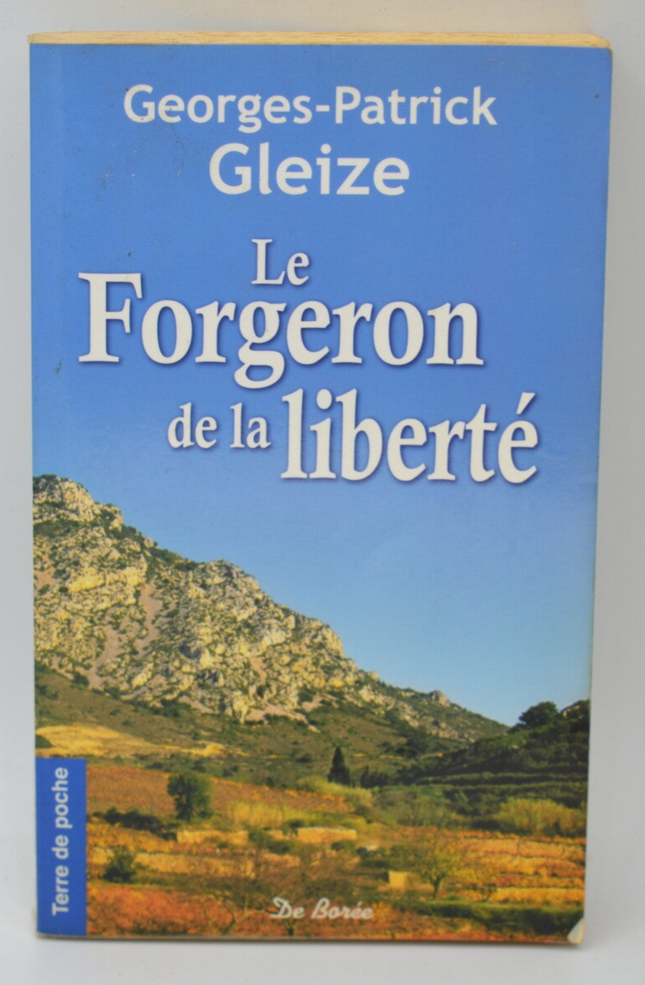 Der Schmied der Freiheit - Georges Patrick Gleize - 2008 - Buch