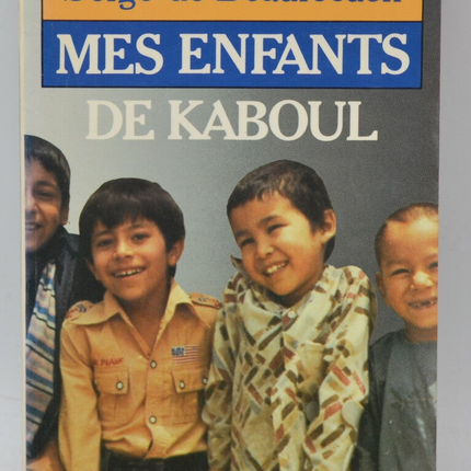 Meine Kinder von Kabul - Serge De Beaurecueil - 1985 - Buch