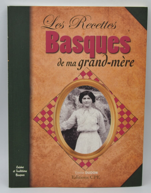 My grandmother's Basque recipes - Emilie Dudon - 2012 - book