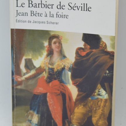 Le Barbier de Séville / Jean Bête à la foire - Beaumarchais - 2015 - livre