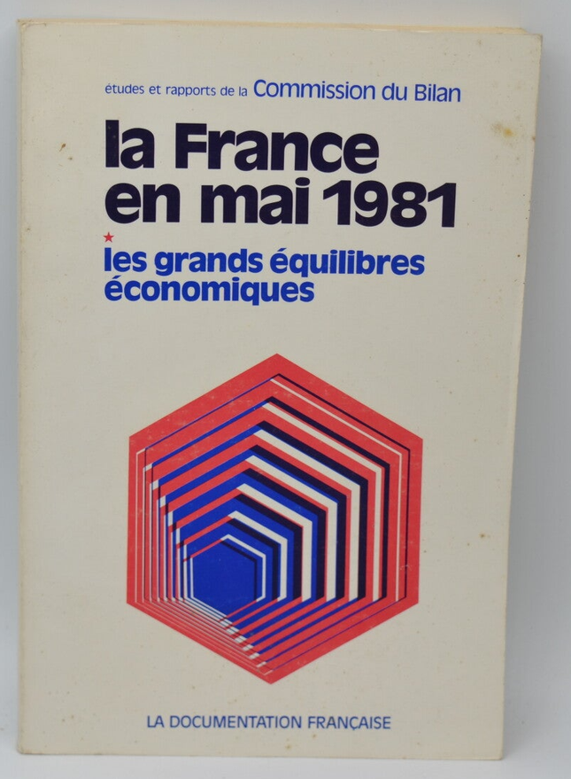 La France en mai 1981 les grands équilibres économiques - Commission du bilan - 1981 - livre