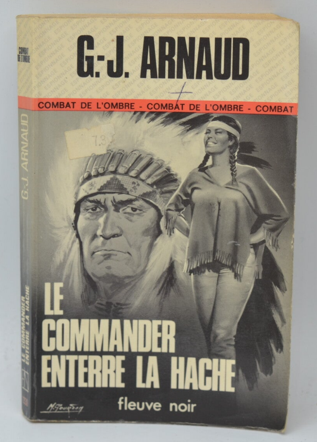 Le commander enterre la hache - G.J. Arnaud - 1977 - livre