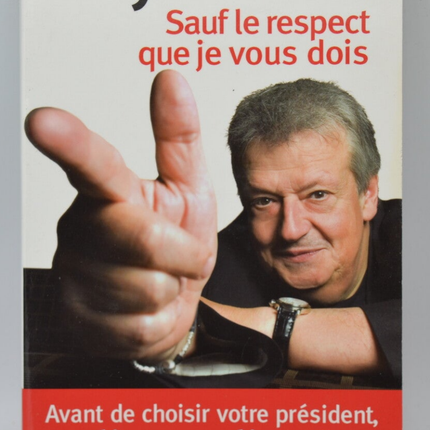 Sauf le respect que je vous dois - Guy Carlier - 2007 - livre