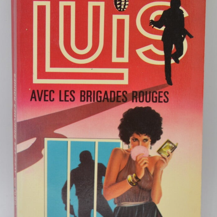 Luis mit den Roten Brigaden – Band 2 – LUIS – Gérard de Villiers – Roger Mauge – 1981 – Buch