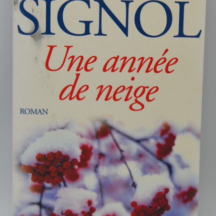 Une année de neige – Christian Signol – Roman terroir montagne hiver survie drame humain – Livre d’occasion - livre