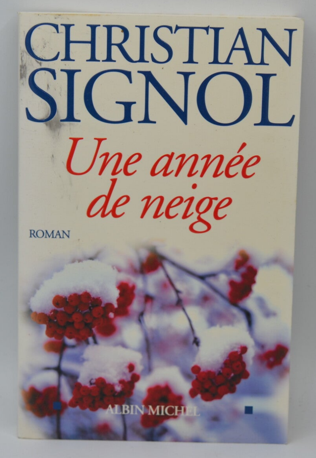 Une année de neige – Christian Signol – Roman terroir montagne hiver survie drame humain – Livre d’occasion - livre