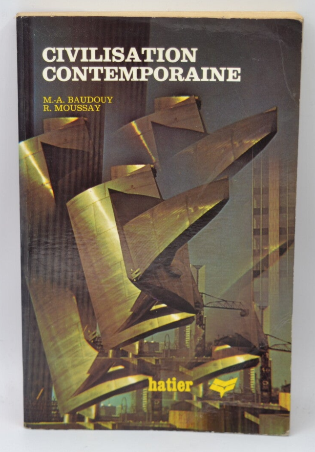 Civilisation contemporaine - M. Baudouy R. Moussay - 1985 - livre