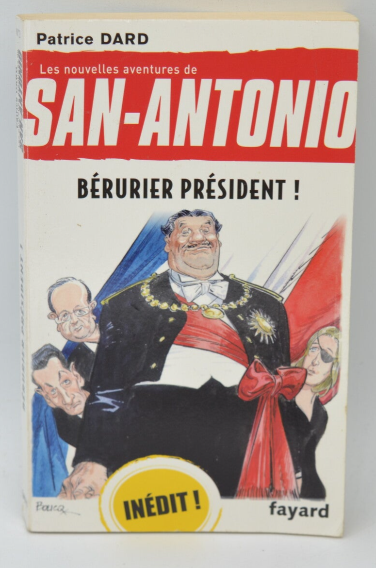Bérurier Président ! - San-Antonio - Patrice Dard - 2012 - livre