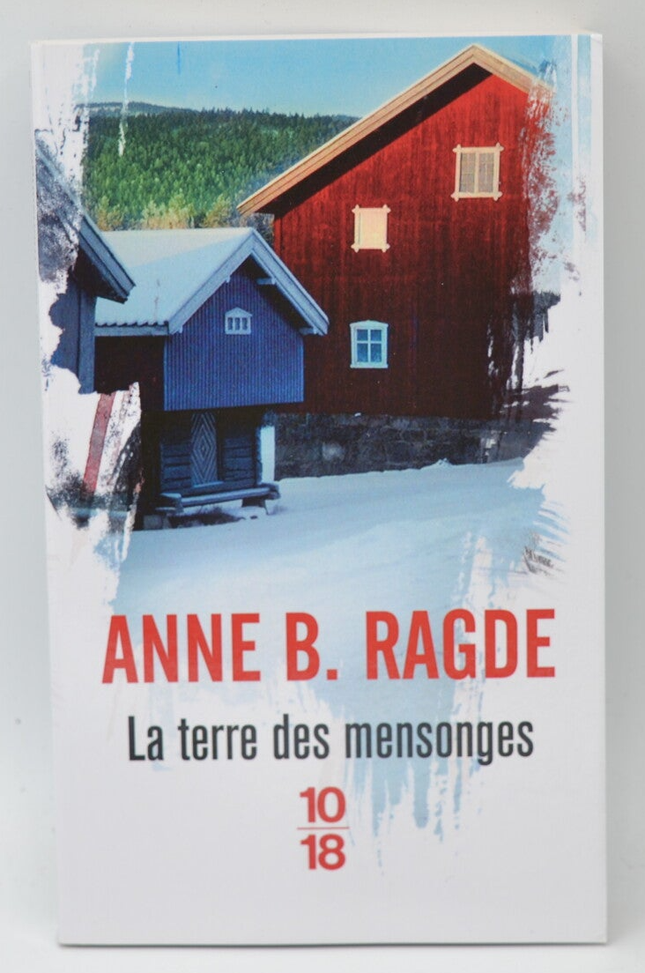 La terre des Mensonges - Anne B. Ragde - livre