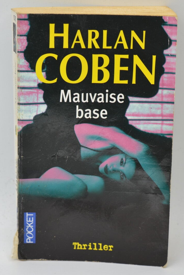 Mauvaise Base – Harlan Coben – Roman thriller suspense disparition enquête mystère – Livre d’occasion - livre