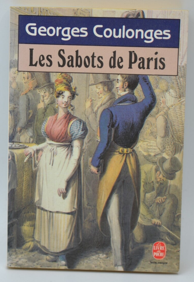 Roman historique Les Sabots de Paris Georges Coulonges vie parisienne mémoire sociale récit populaire livre occasion - livre