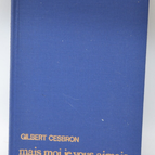 Mais moi je vous aimais - Gilbert Cesbron - 1977 - livre