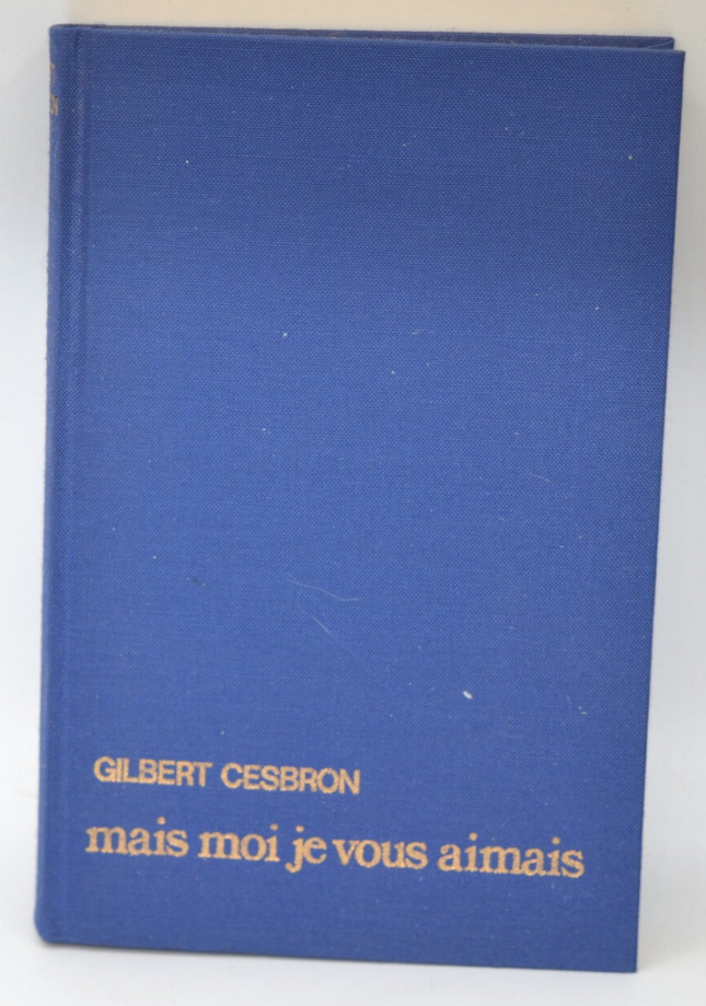 Mais moi je vous aimais - Gilbert Cesbron - 1977 - livre