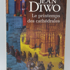 Der Frühling der Kathedralen - Jean Diwo - 2012 - Buch