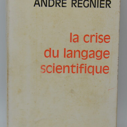 Die Krise der wissenschaftlichen Sprache - Régnier André - 1974 - Buch