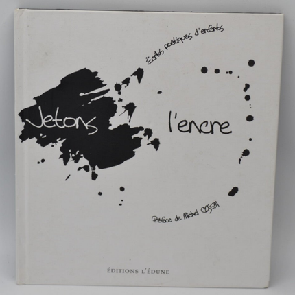 Lasst uns Tinte werfen. Poetische Schriften von Kindern - Michel Cosem - 2006 - Buch