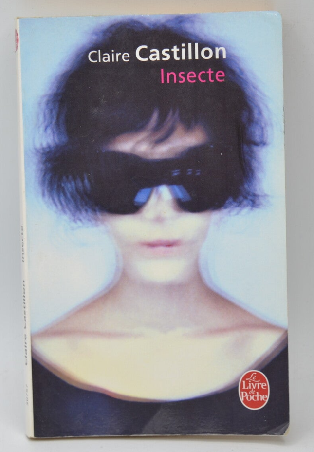 Insecte – Recueil de nouvelles dérangeant sur relations mère-fille & malaise familial | Claire Castillon - livre