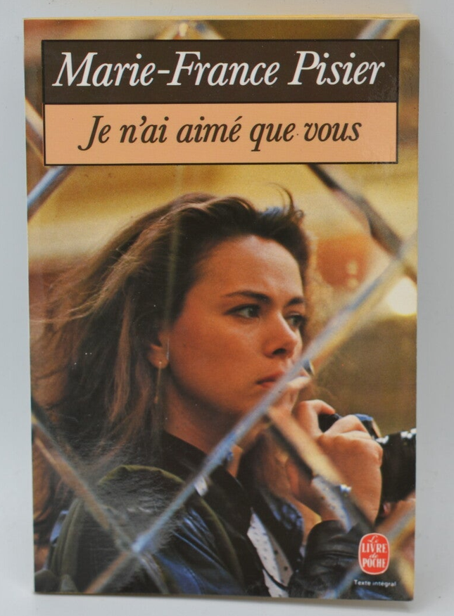 Je n'ai aimé que vous - Marie-France Pisier - 1987 - livre