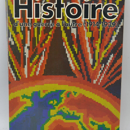 Histoire d'une guerre à l'autre 1914-1939 - Groupe de recherche pour l'enseignement de l'histoire et de la géographie - 1982 - livre
