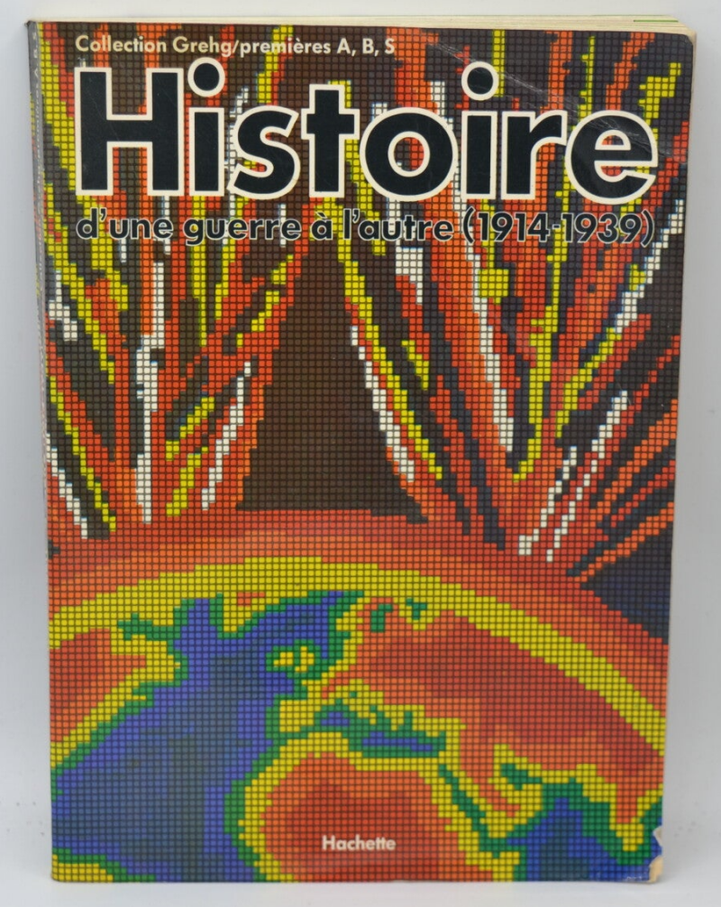 Histoire d'une guerre à l'autre 1914-1939 - Groupe de recherche pour l'enseignement de l'histoire et de la géographie - 1982 - livre