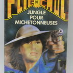 Jungle pour michetonneuses - tome 41 - 1988 - Flic de choc - Fleuve noir - Serge Jacquemard - livre