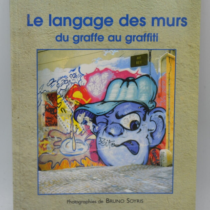 Le langage des murs du graffe au graffiti - Jean Marie Marconot - 1995 - livre