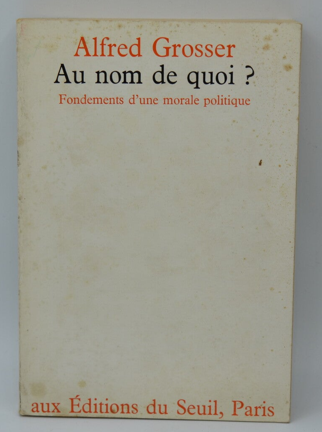 In the name of what? - Alfred Grosser - 1969 - book