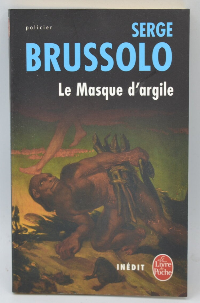 Le Masque d'argile - Serge Brussolo - 2009 - livre