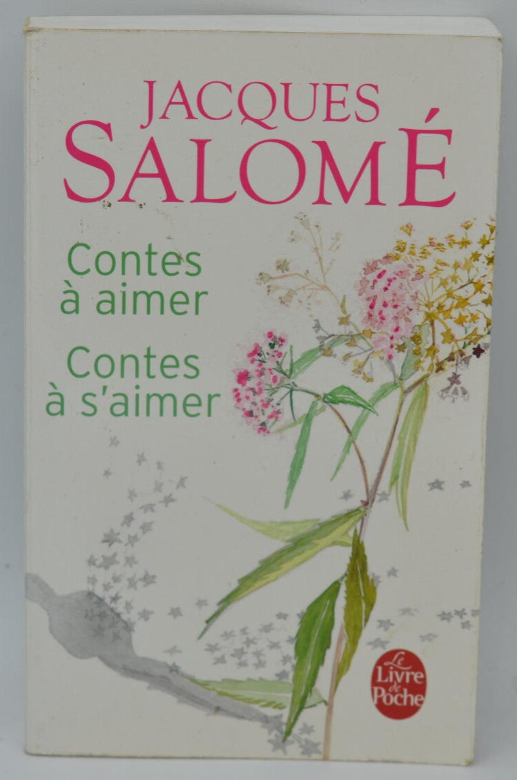 Contes à aimer, contes à s'aimer - Jacques Salomé - 2011 - livre