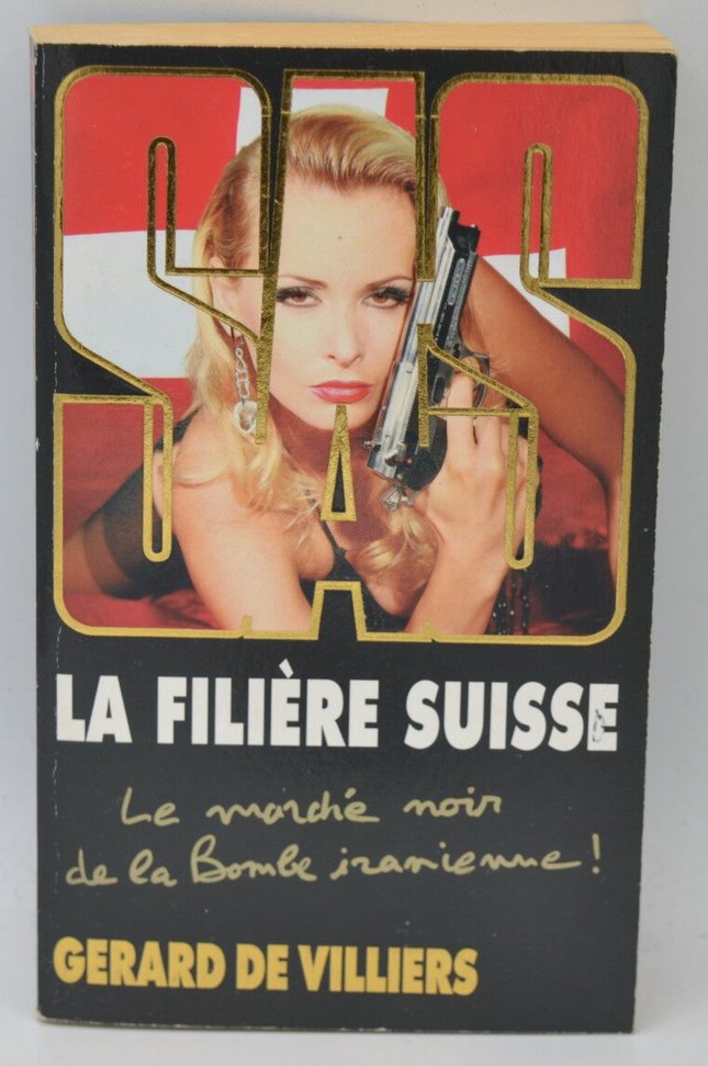 La Filière Suisse - SAS 182 - Gérard de Villiers - livre