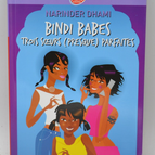 Bindi Babes Trois soeurs (presque) parfaites Tome 1 - Narinder Dhami - 2009 - livre