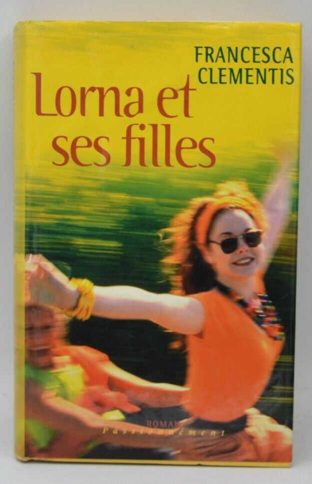 Lorna et ses filles - Francesca Clementis - 2001 - livre
