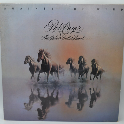 Against the wind Bob Seger &amp; The Silver Bullet Band - 33rpm vinyl record