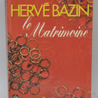 Le matrimoine - Hervé Bazin - 1973 - livre