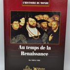 Au temps de la renaissance - De 1500 à 1592 - L'histoire du monde - 1995 - livre
