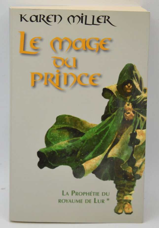 The Prince's Mage: The Prophecy of the Kingdom of Lur - Karen Miller - 2009 - book