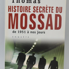 Histoire secrète du Mossad De 1951 à nos jours - Gordon Thomas - 2007 - livre