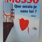 What would I be without you? - Guillaume Musso - 2009 - book