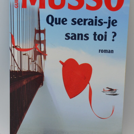 What would I be without you? - Guillaume Musso - 2009 - book
