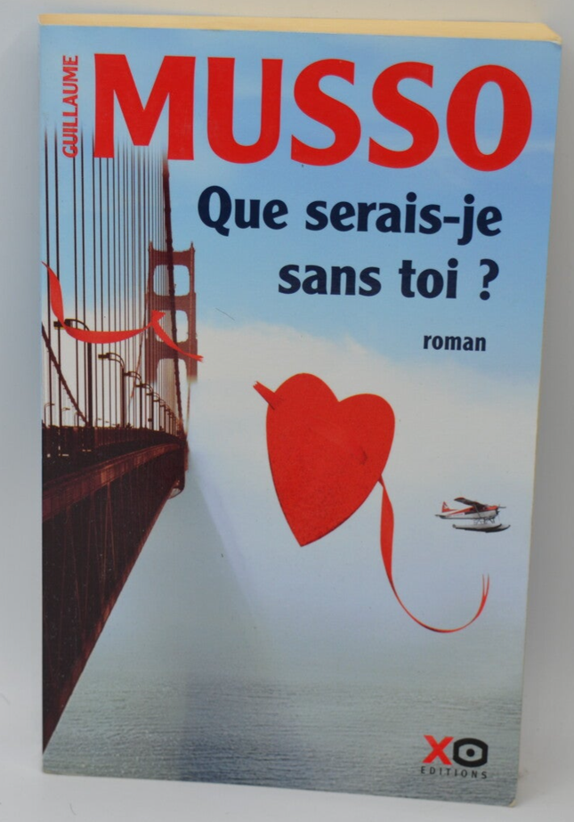 Que serais-je sans toi ? - Guillaume Musso - livre