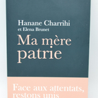 Mein Vaterland: Lasst uns angesichts der Angriffe vereint bleiben – Hanane Charrihi – 2017 – Buch