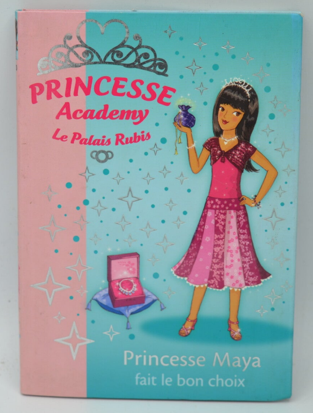 Princess Maya Makes the Right Choice - Princess Academy - Vivian French - Bibliothèque rose - 2008 - book