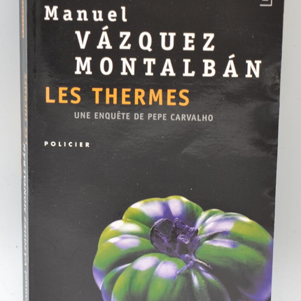 The Thermal Baths - Manuel Vázquez Montalbán - 2008 - book