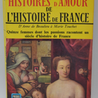 Quinze femmes dont les passions racontent un siècle d'histoire de France - Tome 2 - Histoires d'amour de l'histoire de France - Guy Breton - 1965 - livre
