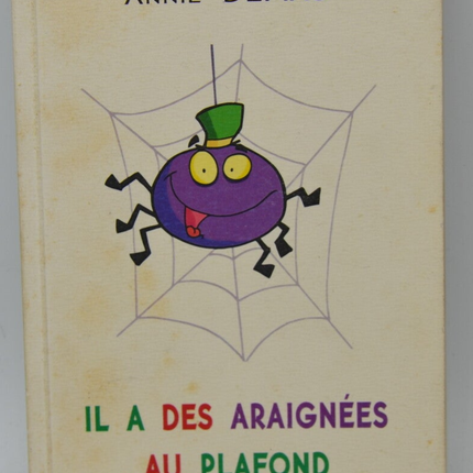 Il a des araignées au plafond - Annie Demas - 2010 - livre