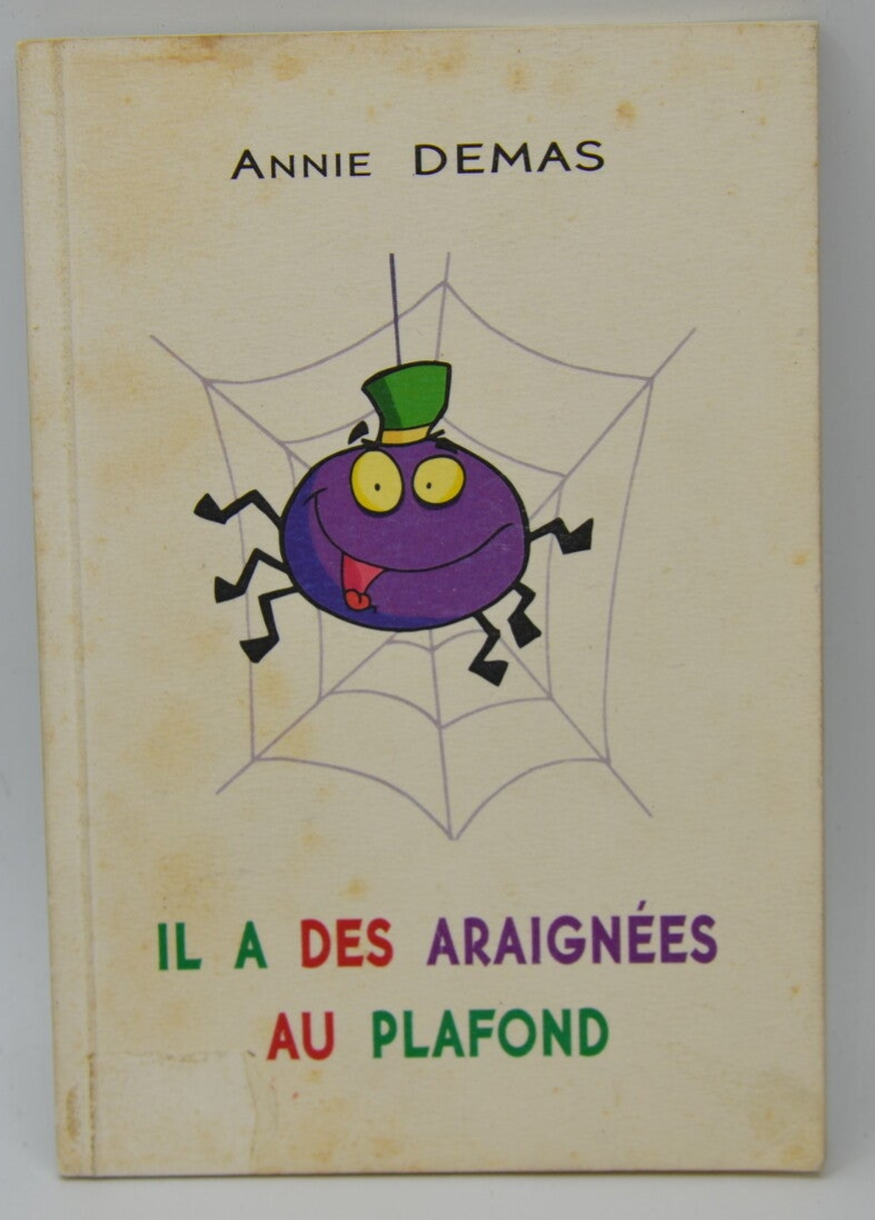 Il a des araignées au plafond - Annie Demas - 2010 - livre