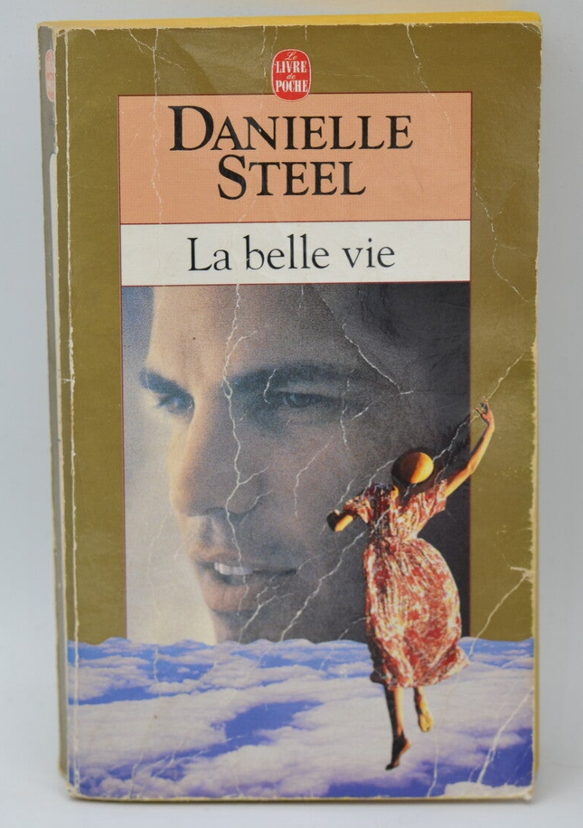La belle vie - Danielle Steel - livre